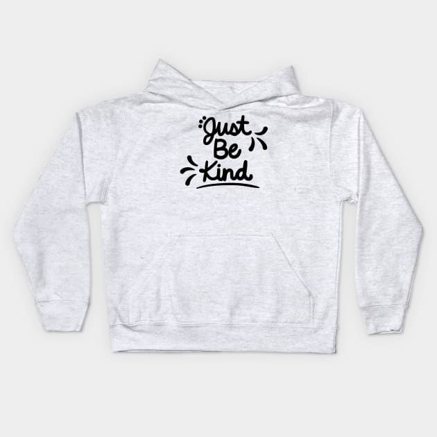 Just Be Kind Kids Hoodie by fishbiscuit